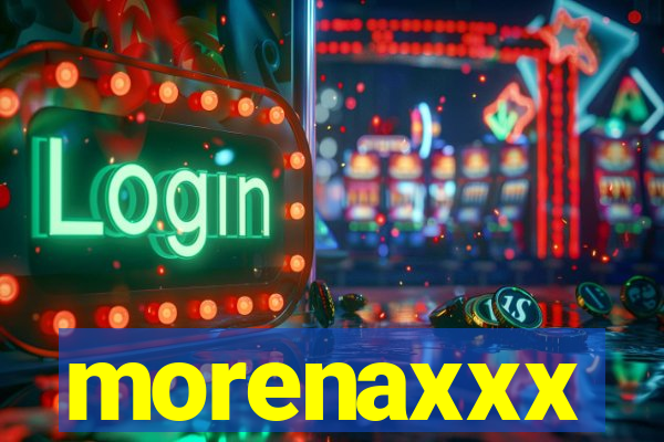 morenaxxx