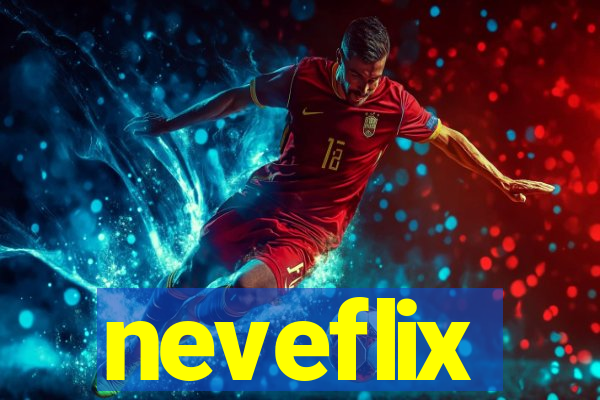 neveflix