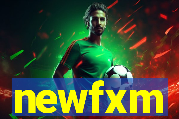 newfxm