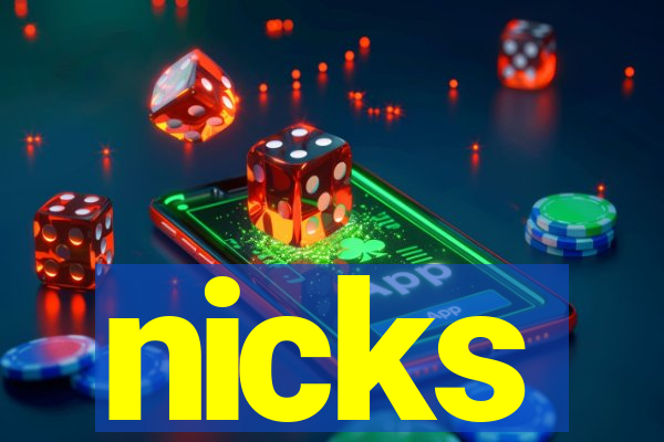 nicks