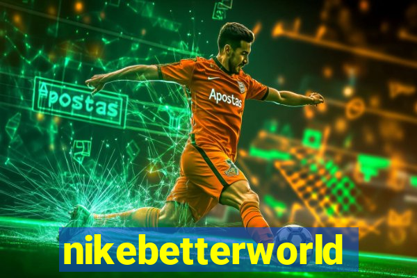 nikebetterworld