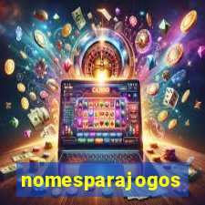 nomesparajogos