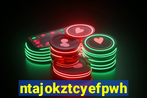 ntajokztcyefpwhs.xyz