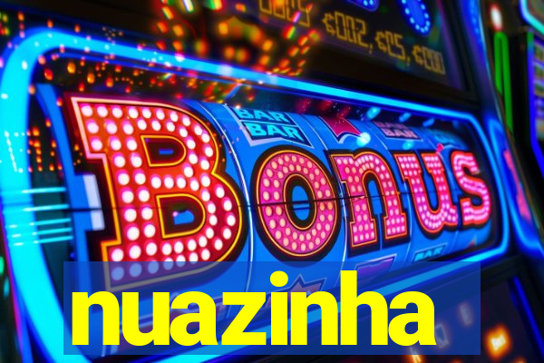 nuazinha