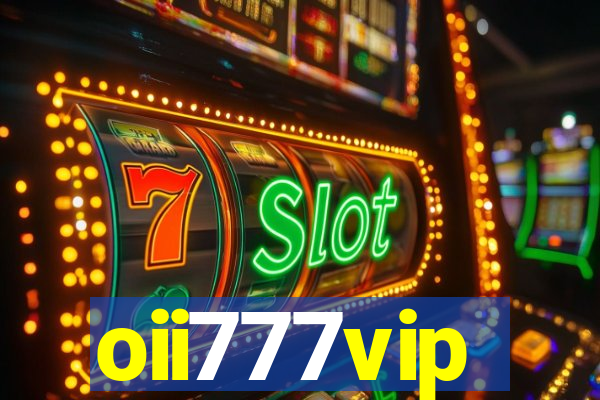 oii777vip