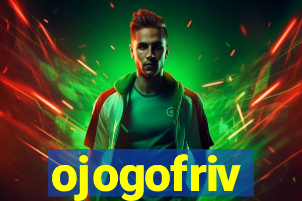 ojogofriv