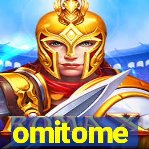 omitome