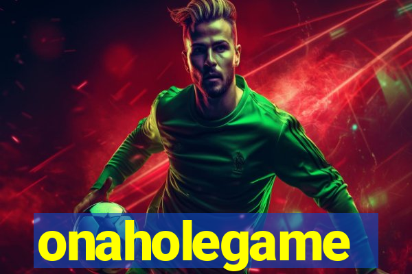 onaholegame