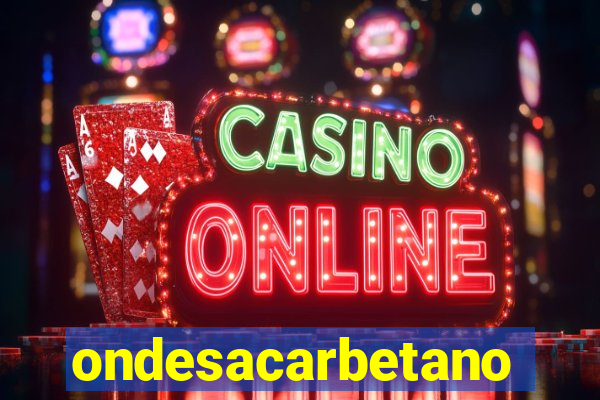 ondesacarbetano