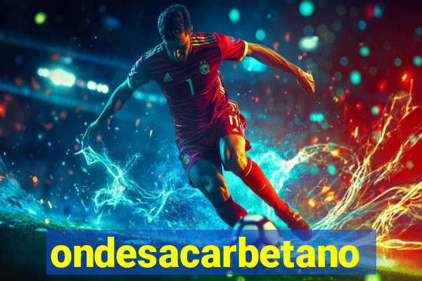 ondesacarbetano