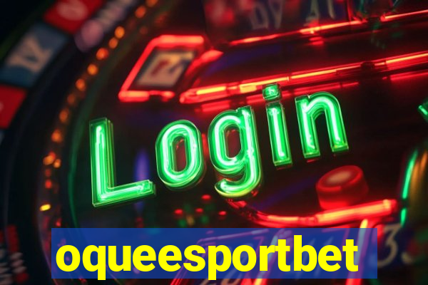 oqueesportbet