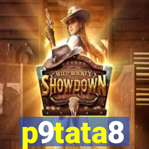 p9tata8