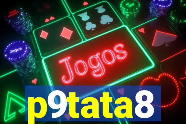 p9tata8