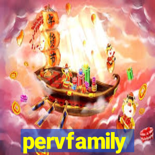 pervfamily