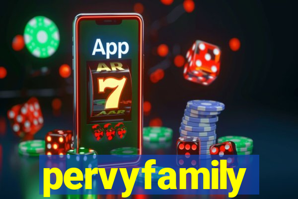 pervyfamily