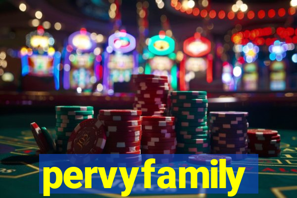 pervyfamily