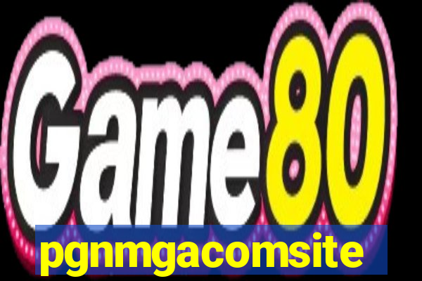 pgnmgacomsite