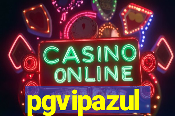 pgvipazul