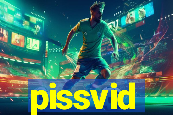 pissvid