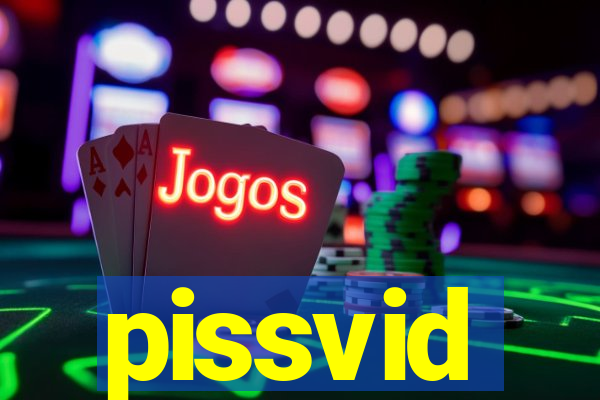 pissvid