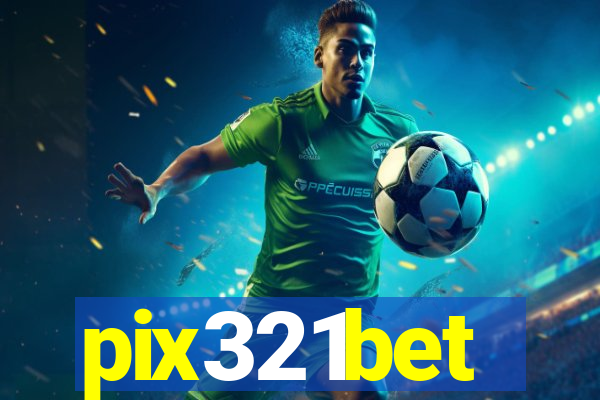pix321bet