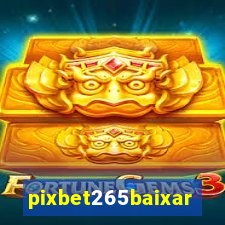 pixbet265baixar