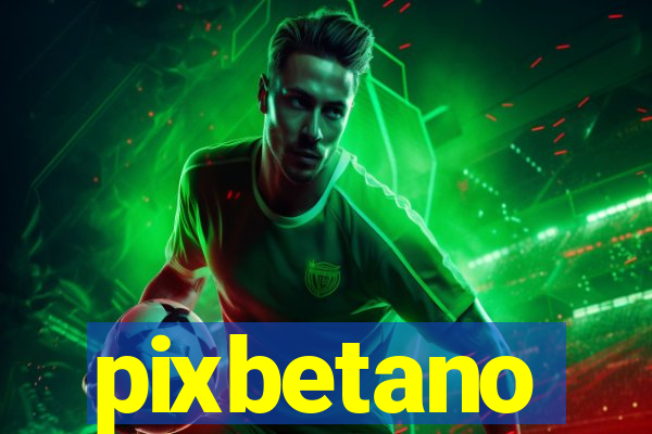 pixbetano