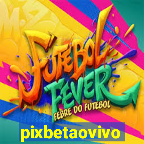 pixbetaovivo