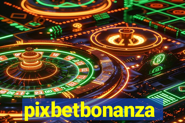 pixbetbonanza