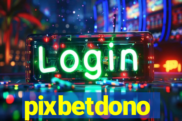 pixbetdono