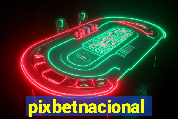 pixbetnacional