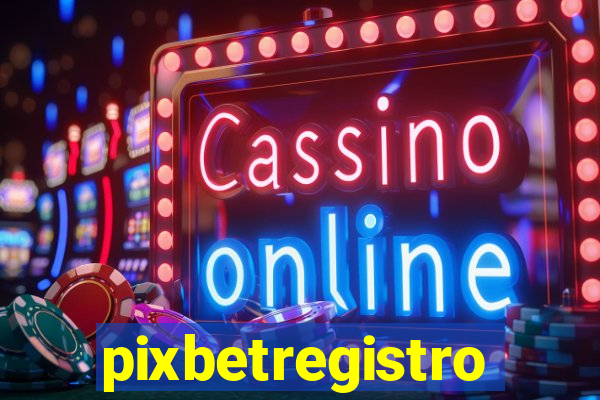 pixbetregistro