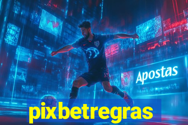 pixbetregras