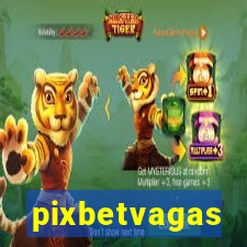 pixbetvagas