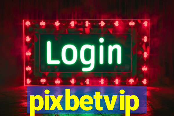 pixbetvip