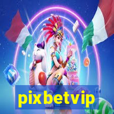 pixbetvip