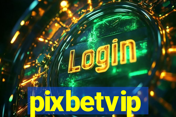 pixbetvip