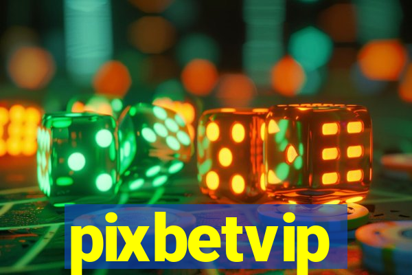pixbetvip