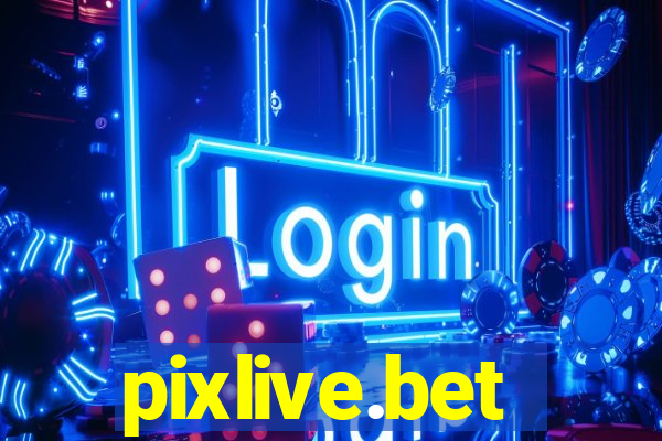 pixlive.bet
