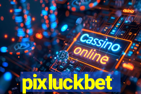 pixluckbet