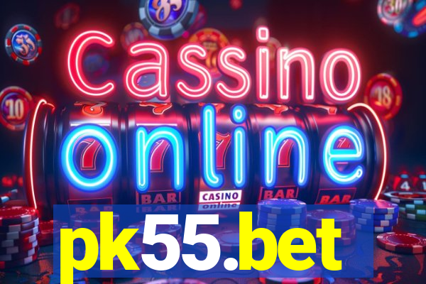 pk55.bet