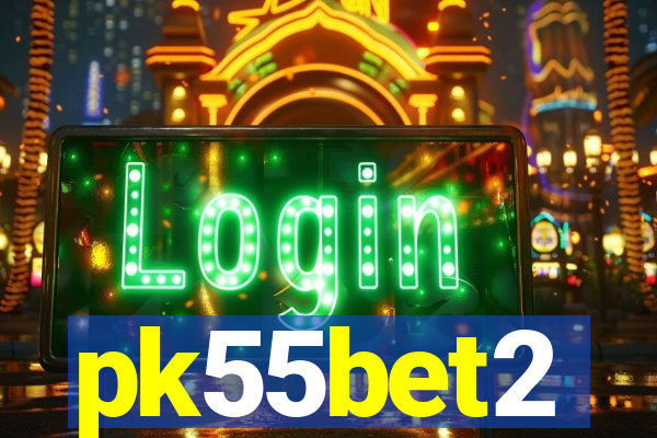 pk55bet2