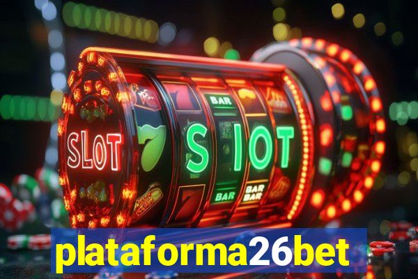 plataforma26bet