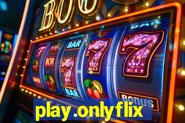 play.onlyflix