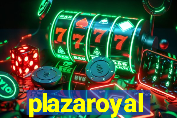 plazaroyal