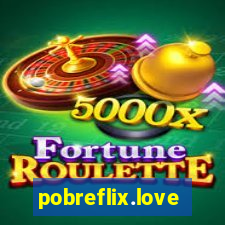 pobreflix.love