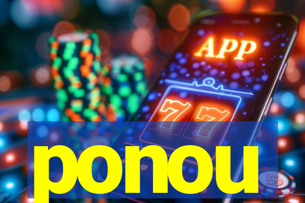 ponou
