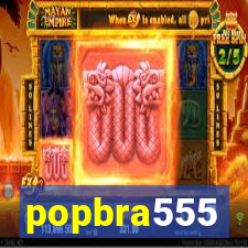 popbra555