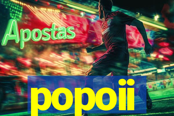 popoii