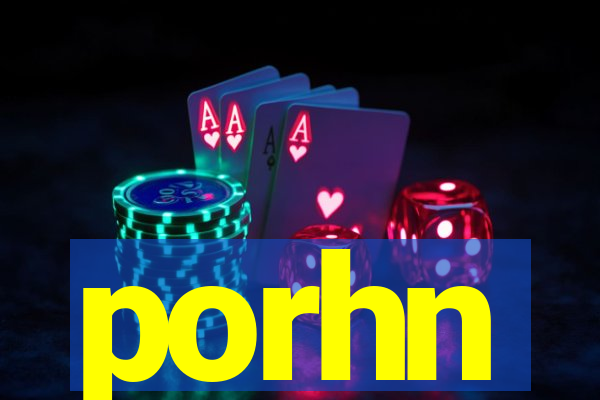 porhn